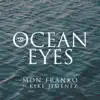 Mon Franko - Ocean Eyes (feat. Kike Jiménez) - Single